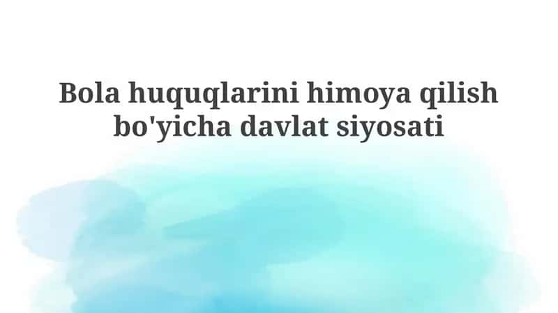 Bola huquqlarini himoya qilish bo'yicha davlat siyosati