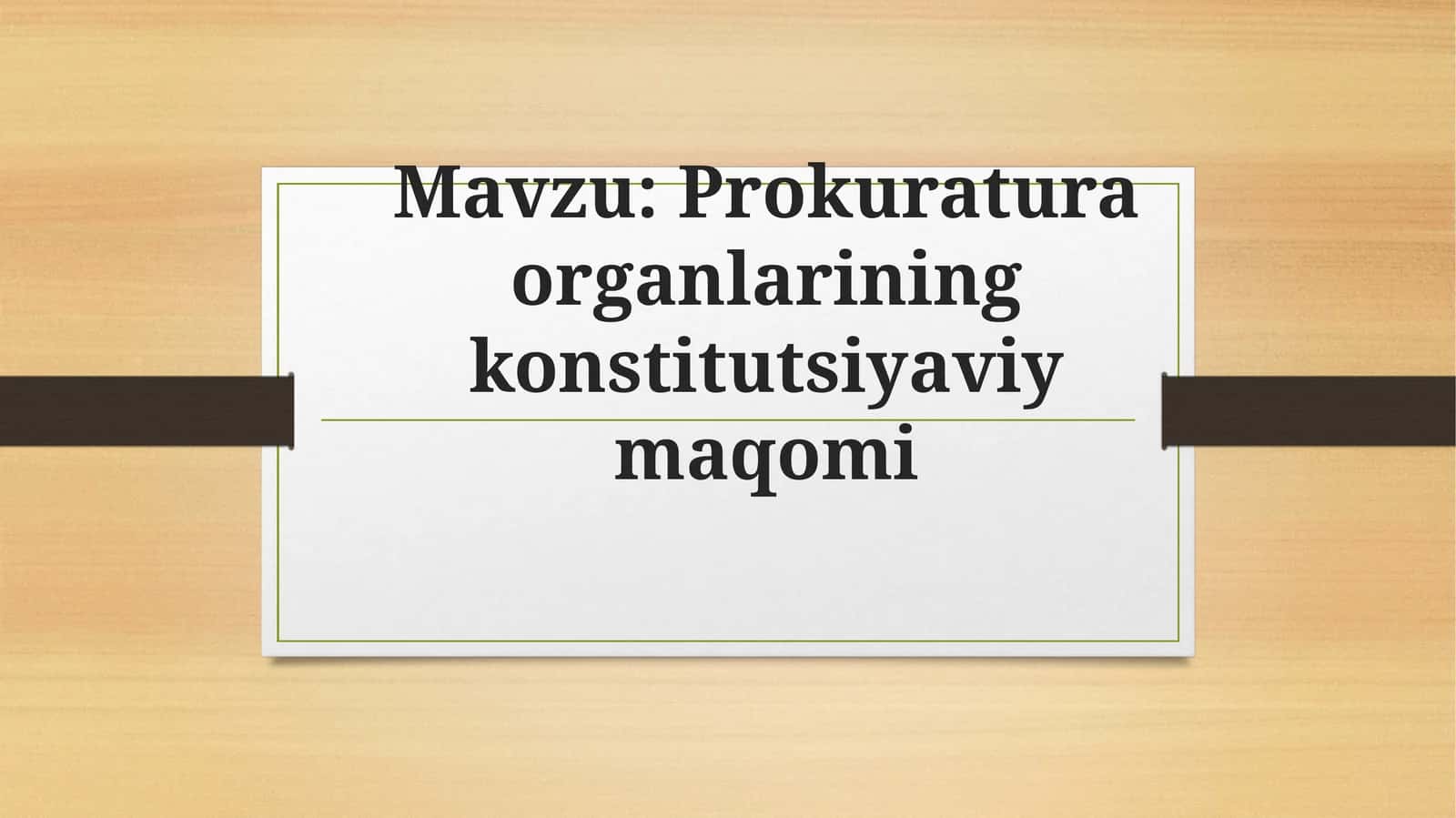 Prokuratura organlarining konstitutsiyaviy maqomi