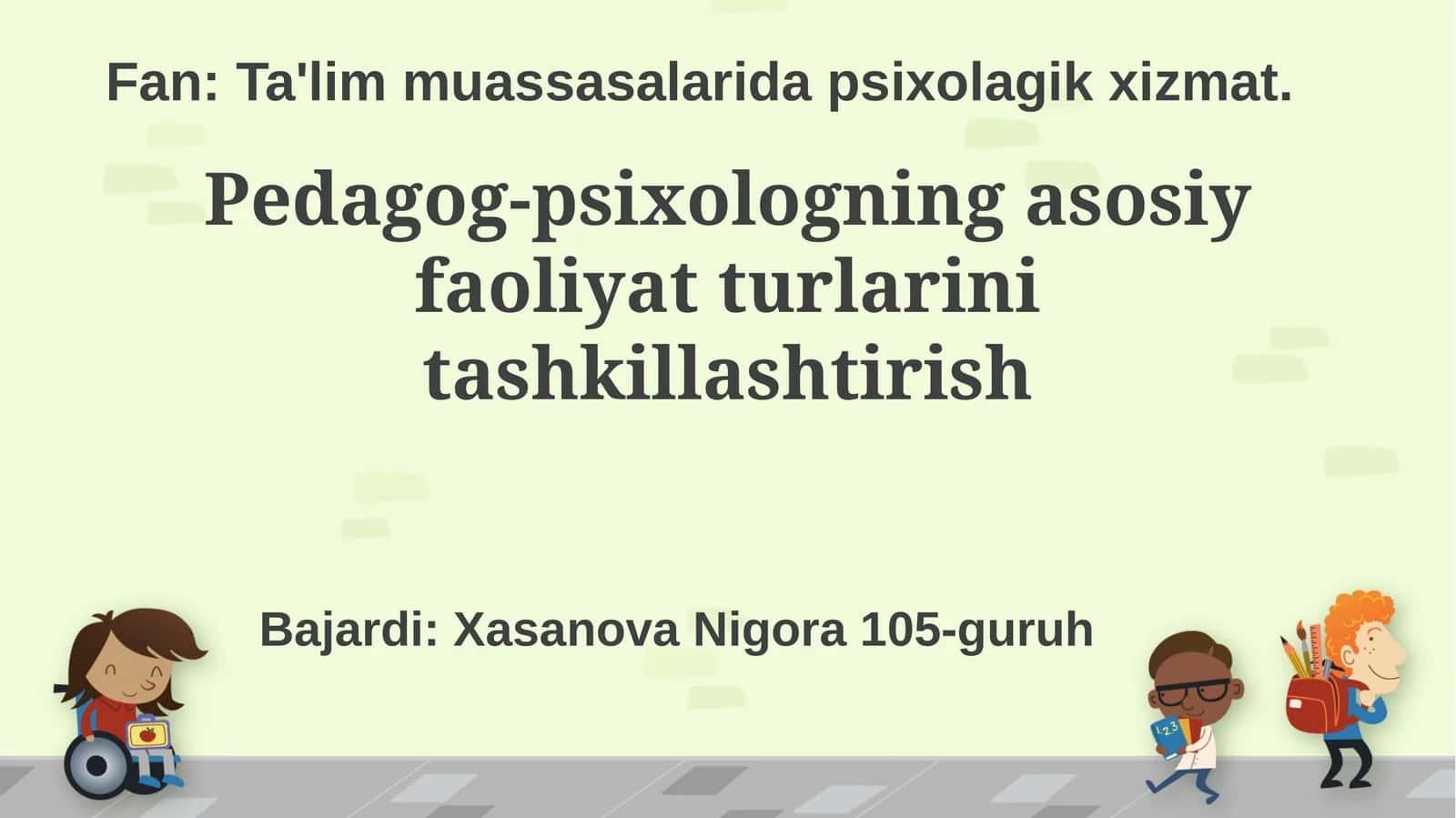 Pedagog-psixologning asosiy faoliyat turlarini tashkillashtirish