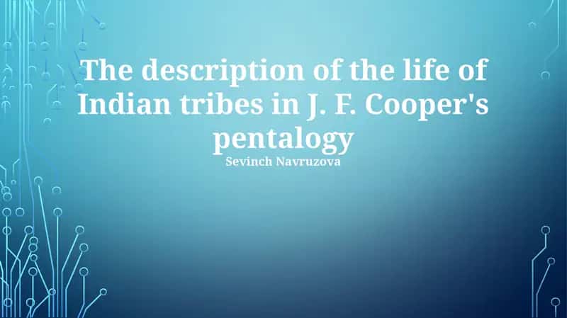 Cooper's Indians: Customs, Conflicts, and Depictions