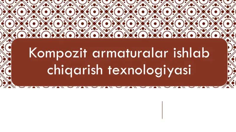 Kompozit armaturalar uchun xom ashyo va materiallar
