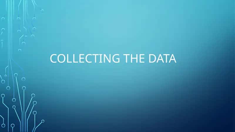 Collecting the data