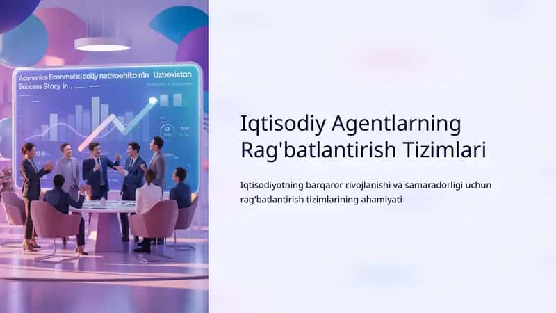 Iqtisodiy Agentlarning Rag'batlantirish Tizimlari