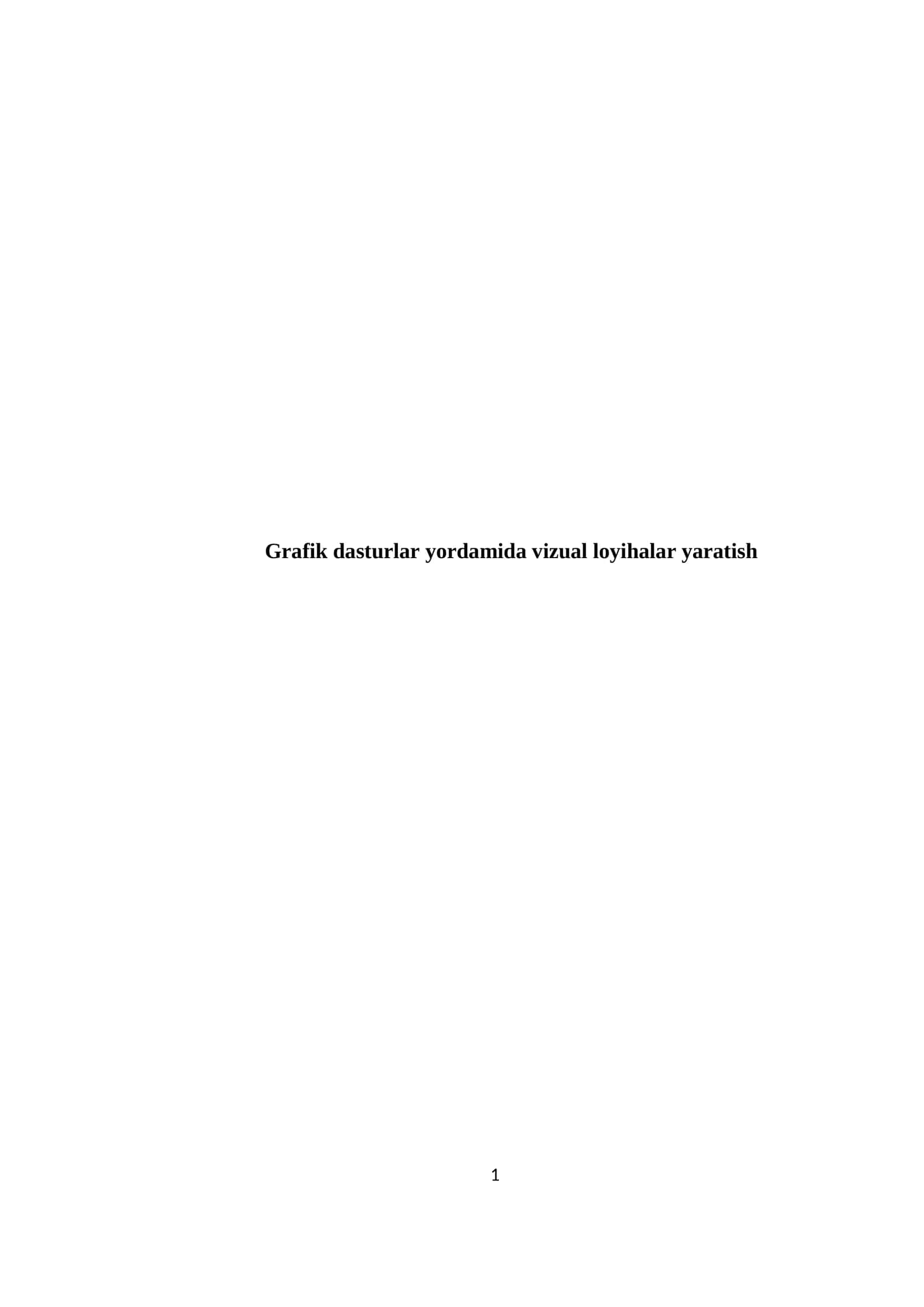 Grafik dasturlar yordamida vizual loyihalar yaratish