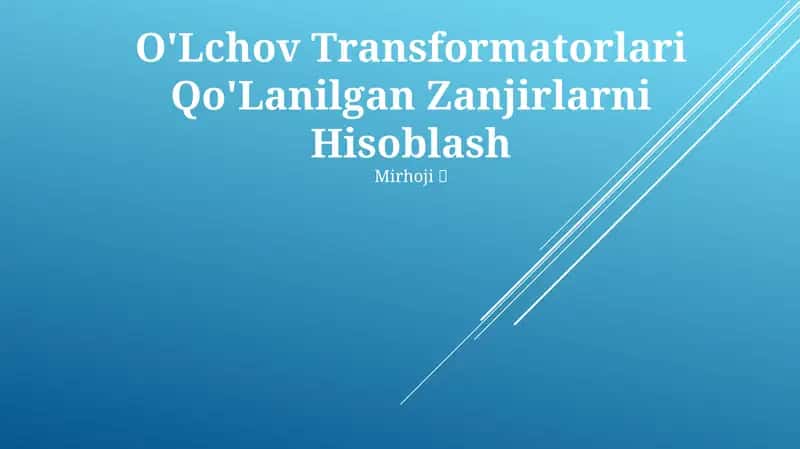 O'Lchov Transformatorlari Qo'Lanilgan Zanjirlarni Hisoblash