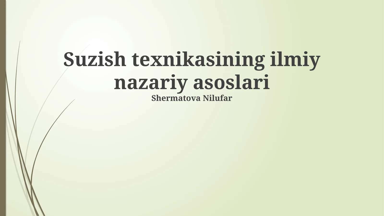 Suzish texnikasining ilmiy nazariy asoslari