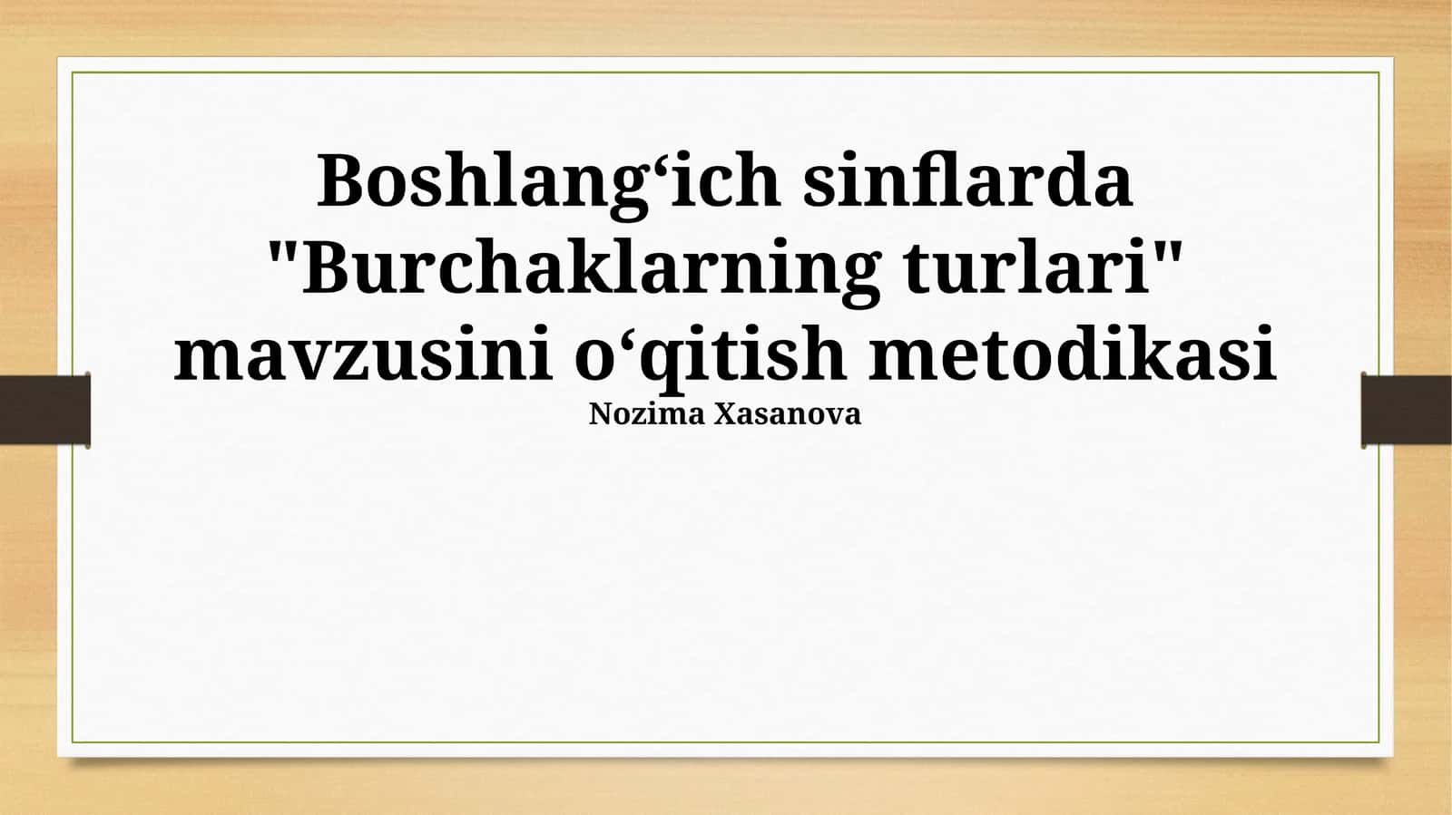Burchaklarning turlari o'qitish metodikasi