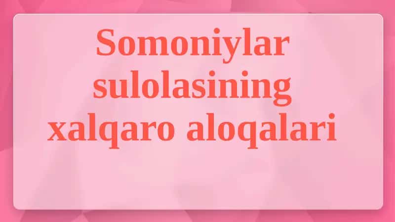 Somoniylarsulolasining xalqaro aloqalari