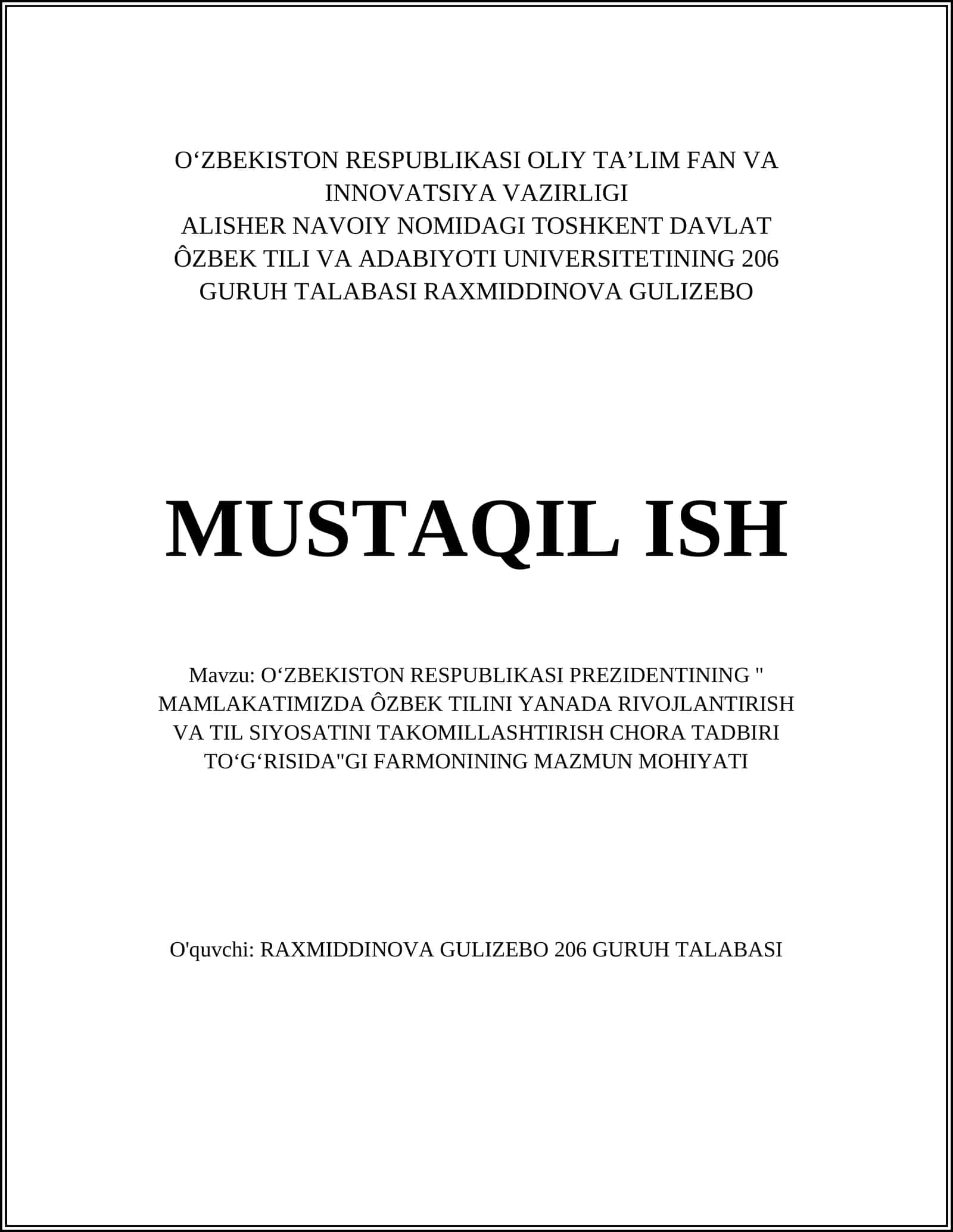 Mavzu: OʻZBEKISTON RESPUBLIKASI PREZIDENTINING " MAMLAKATIMIZDA ÔZBEK TILINI YANADA RIVOJLANTIRISH VA TIL SIYOSATINI TAKOMILLASHTIRISH CHORA TADBIRI TOʻGʻRISIDA"GI FARMONINING MAZMUN MOHIYATI