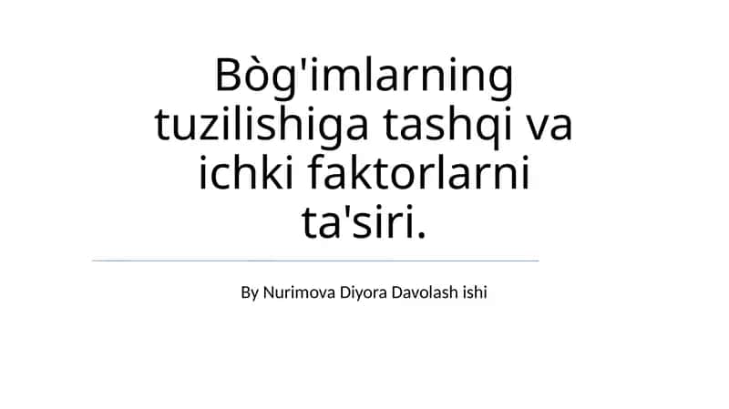 Bòg'imlarning tuzilishiga tashqi va ichki faktorlarni ta'siri