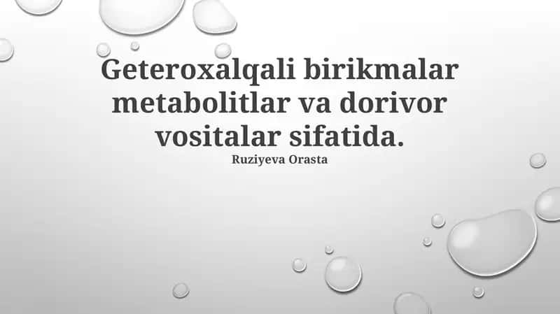 Geteroxalqali birikmalar metabolitlar va dorivor vositalar sifatida