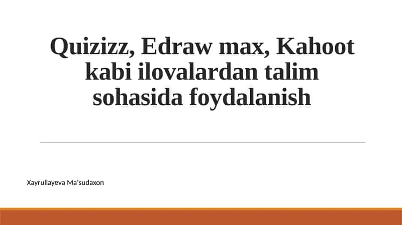 Quizizz, Edraw max, Kahoot kabi ilovalardan talim sohasida foydalanish
