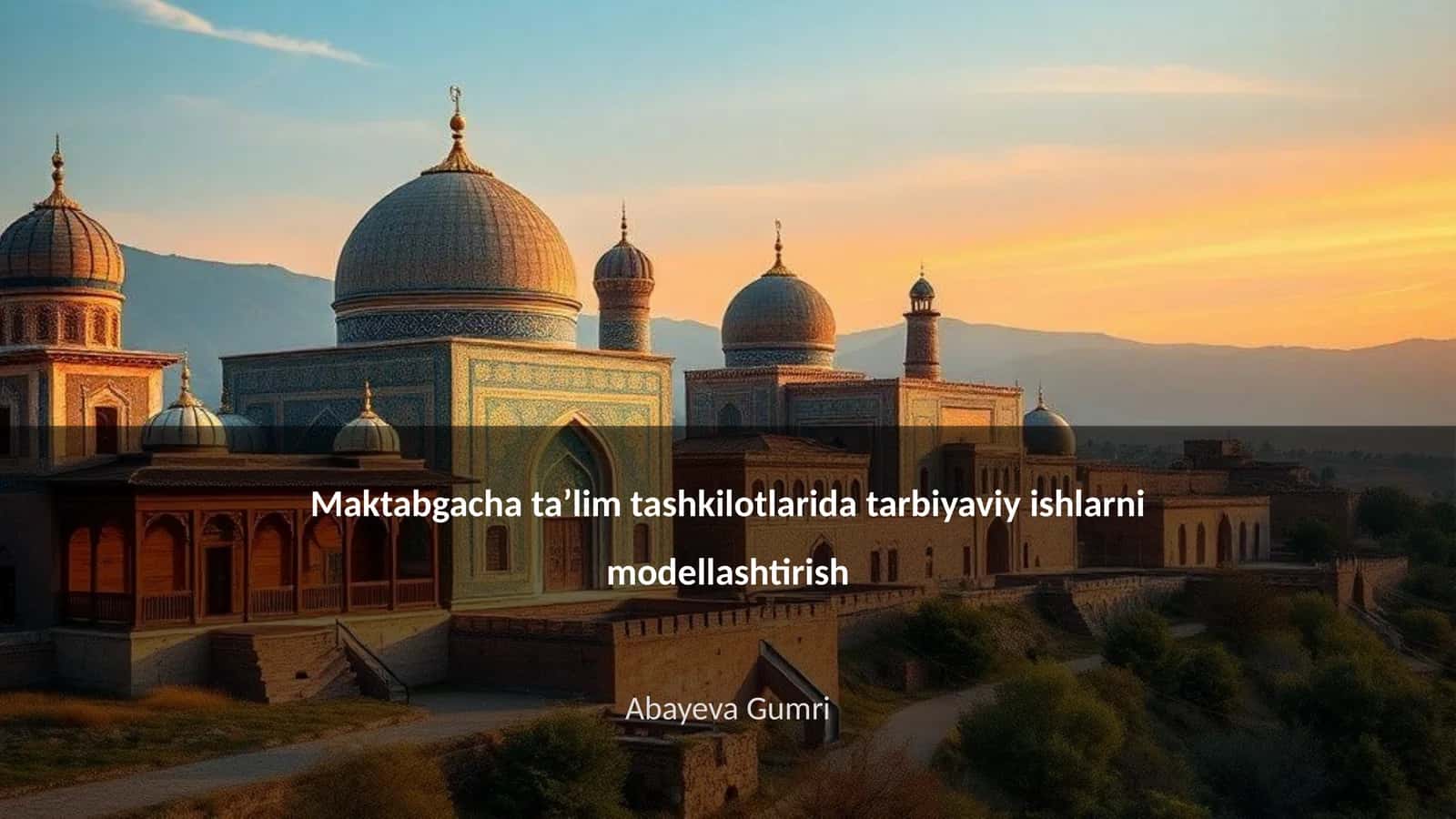 Maktabgacha taʼlim tashkilotlarida tarbiyaviy ishlarni modellashtirish