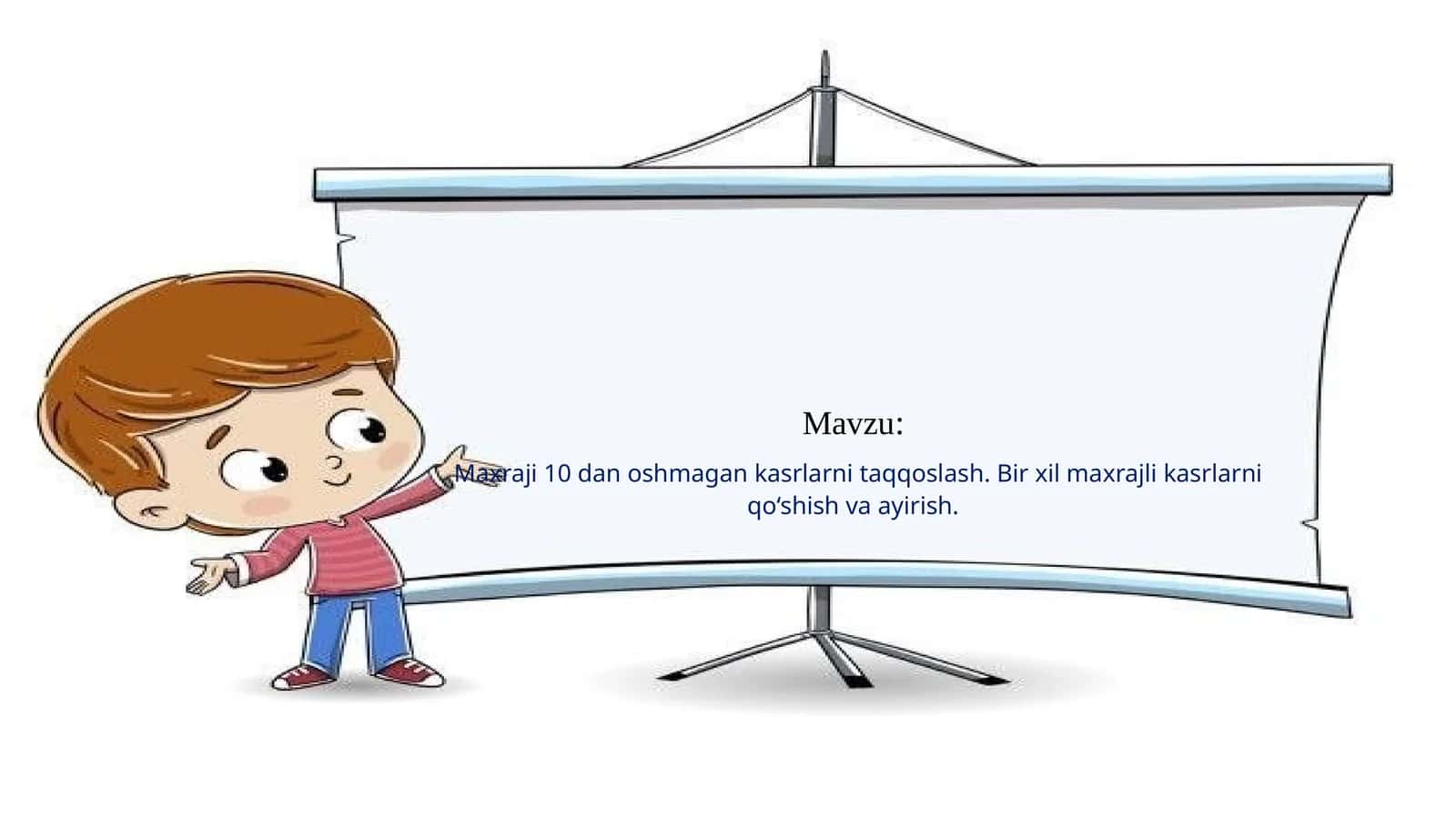 Maxraji 10 dan oshmagan kasrlarni taqqoslash. Bir xil maxrajli kasrlarni qo‘shish va ayirish
