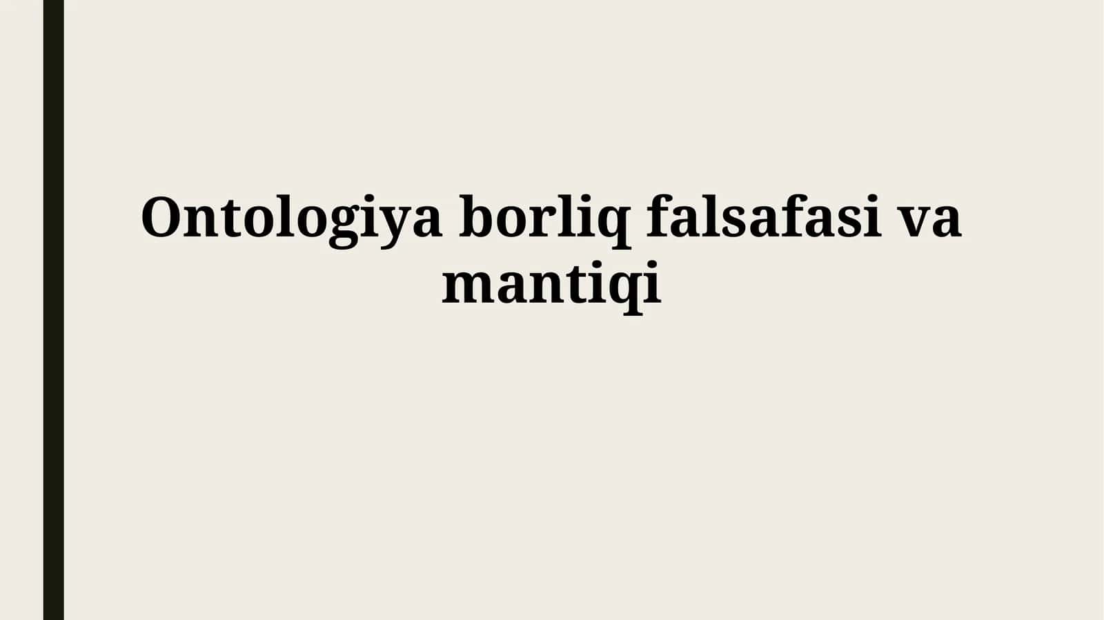 Ontologiya borliq falsafasivamantiqi