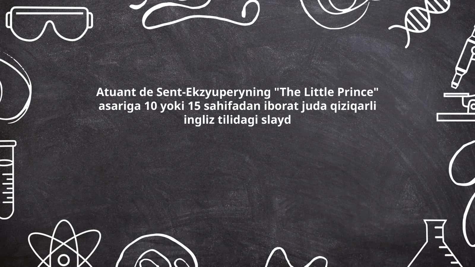 Atuant de Sent-Ekzyuperyning "The Little Prince"