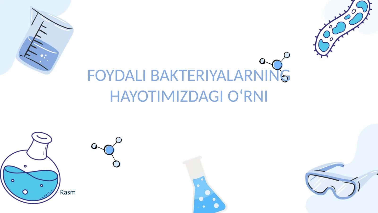 FOYDALI BAKTERIYALARNING HAYOTIMIZDAGI OʻRNI