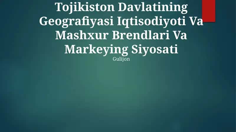 Tojikiston Davlatining Geografiyasi Iqtisodiyoti Va Mashxur Brendlari Va Markeying Siyosati
