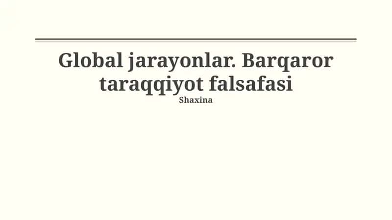 Global jarayonlar. Barqaror taraqqiyot falsafasi