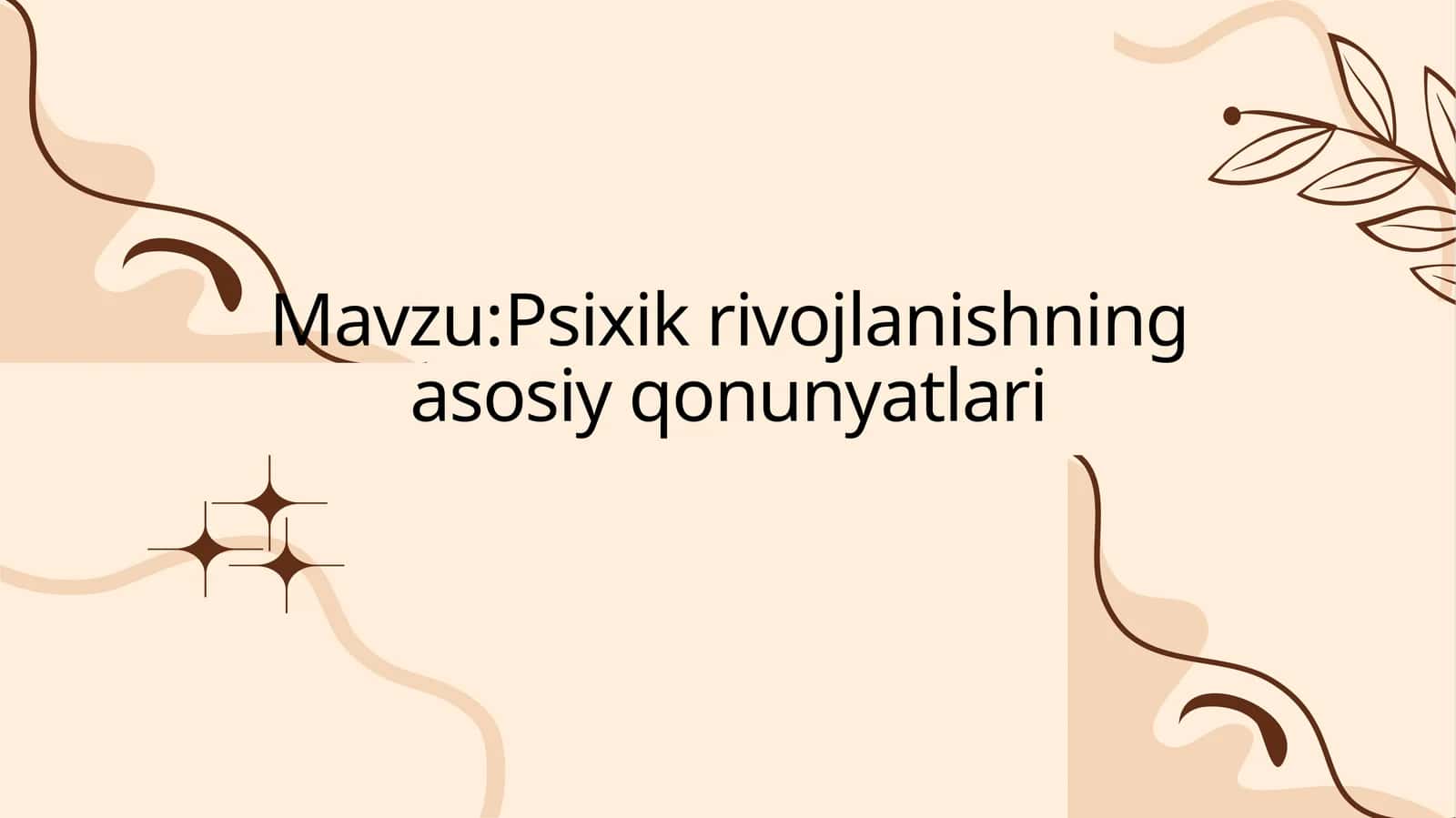 Psixik rivojlanishning asosiy qonuniyatlari