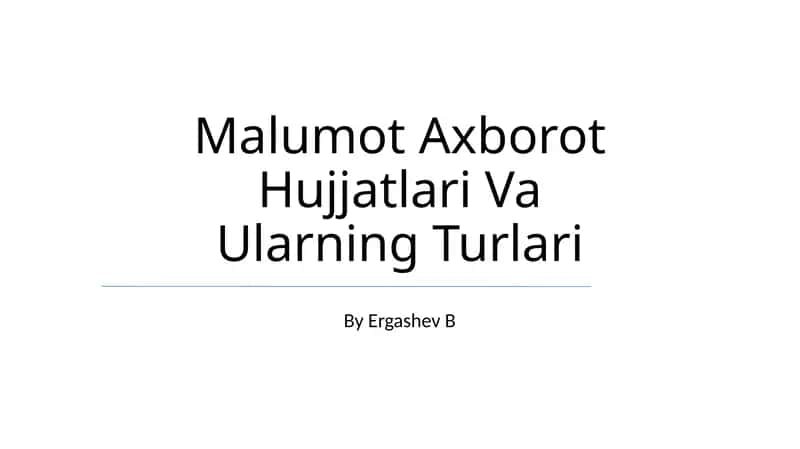 Malumot Axborot Hujjatlari Va Ularning Turlari