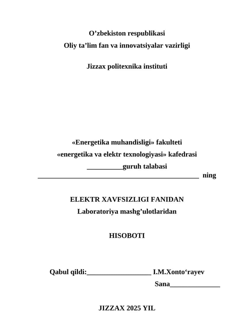 ELEKTR XAVFSIZLIGI FANIDAN Laboratoriya mashg’ulotlaridan HISOBOTI