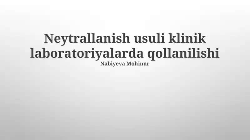 Neytrallanish usuli klinik laboratoriyalarda qollanilishi