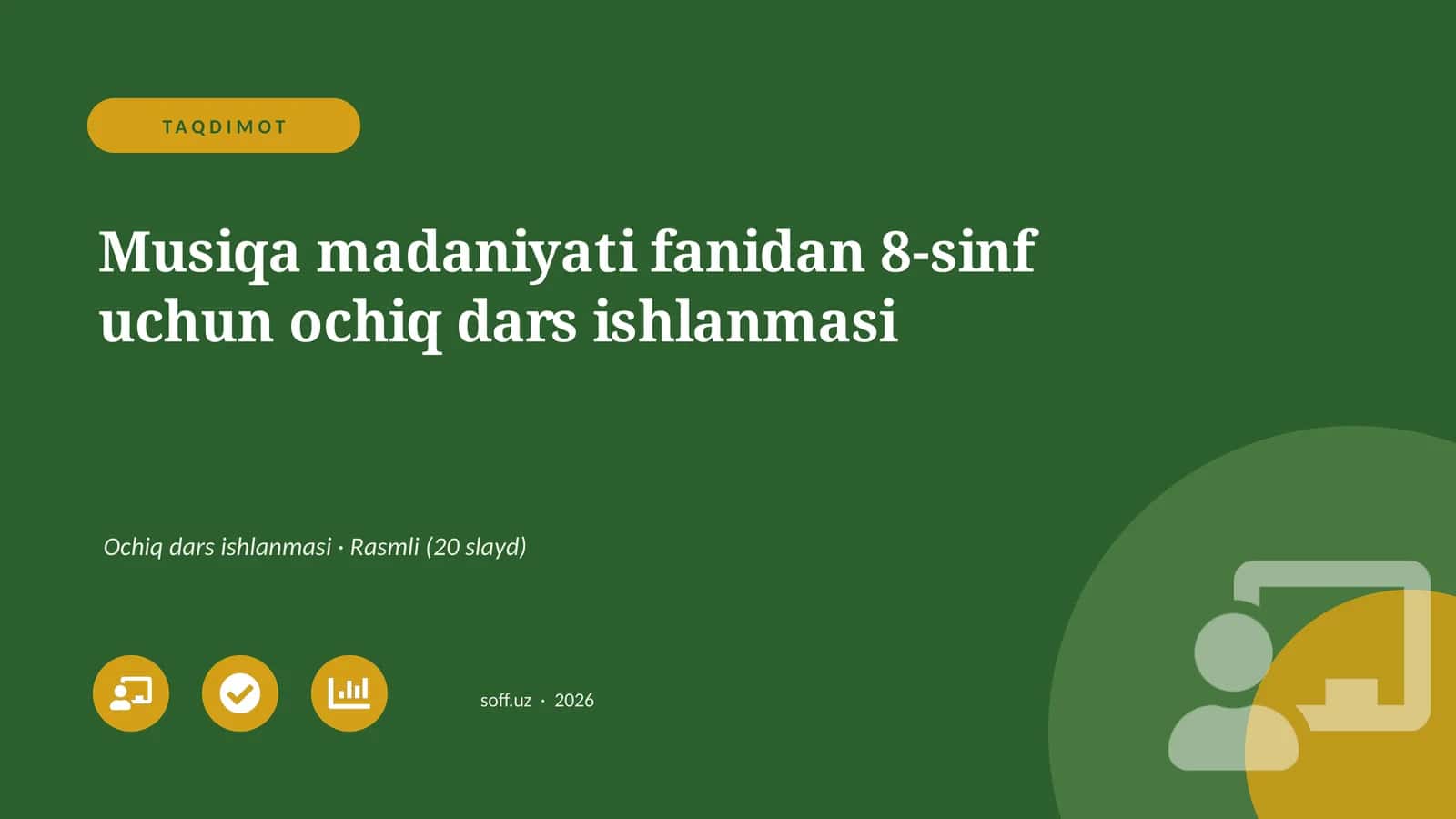 Musiqa madaniyati fanidan 8-sinf uchun ochiq dars ishlanmasi