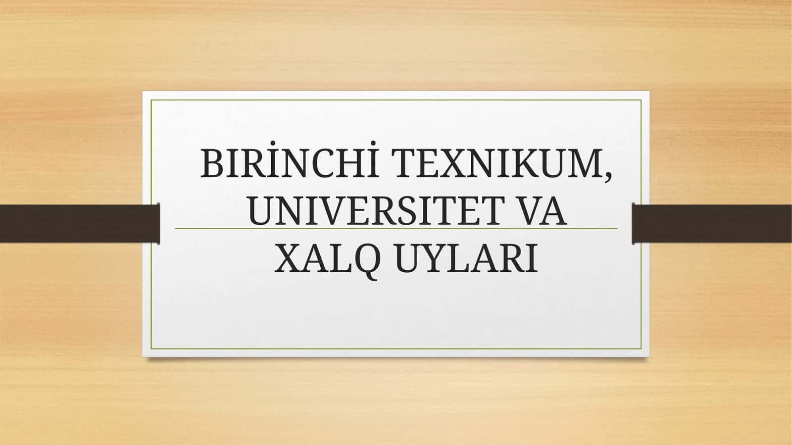 BIRİNCHİ TEXNIKUM, UNIVERSITET VA XALQ UYLARI