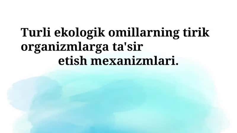 Ekologik omillarning ta'sir mexanizmlari