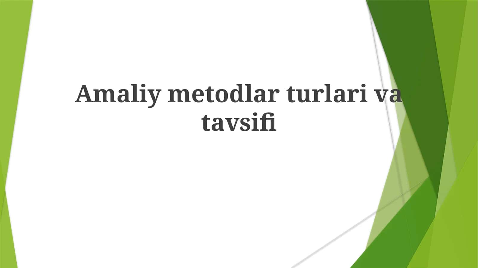 Amaliymetodlarturlarivatavsifi