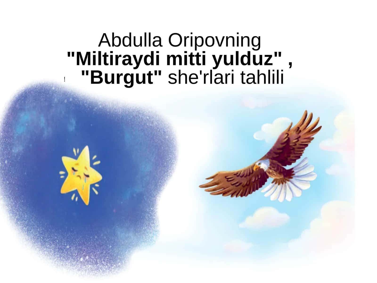 "Miltiraydi mitti yulduz" va "Burgut" she'rlari tahlili