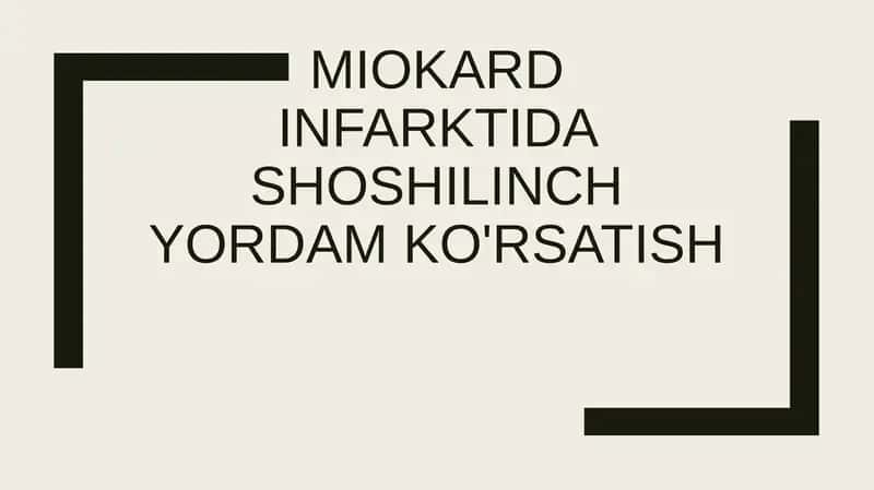 Miokard infarktida shoshilinch yordam ko'rsatish