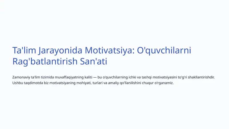 Ta'lim Jarayonida Motivatsiya: O'quvchilarni Rag'batlantirish San'ati