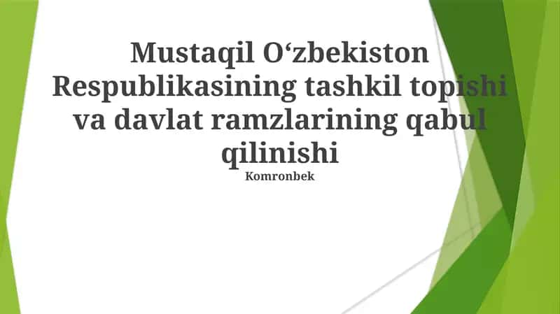 Mustaqil O'zbekiston Respublikasining tashkil topishi va davlat ramzlarining qabul qilinishi