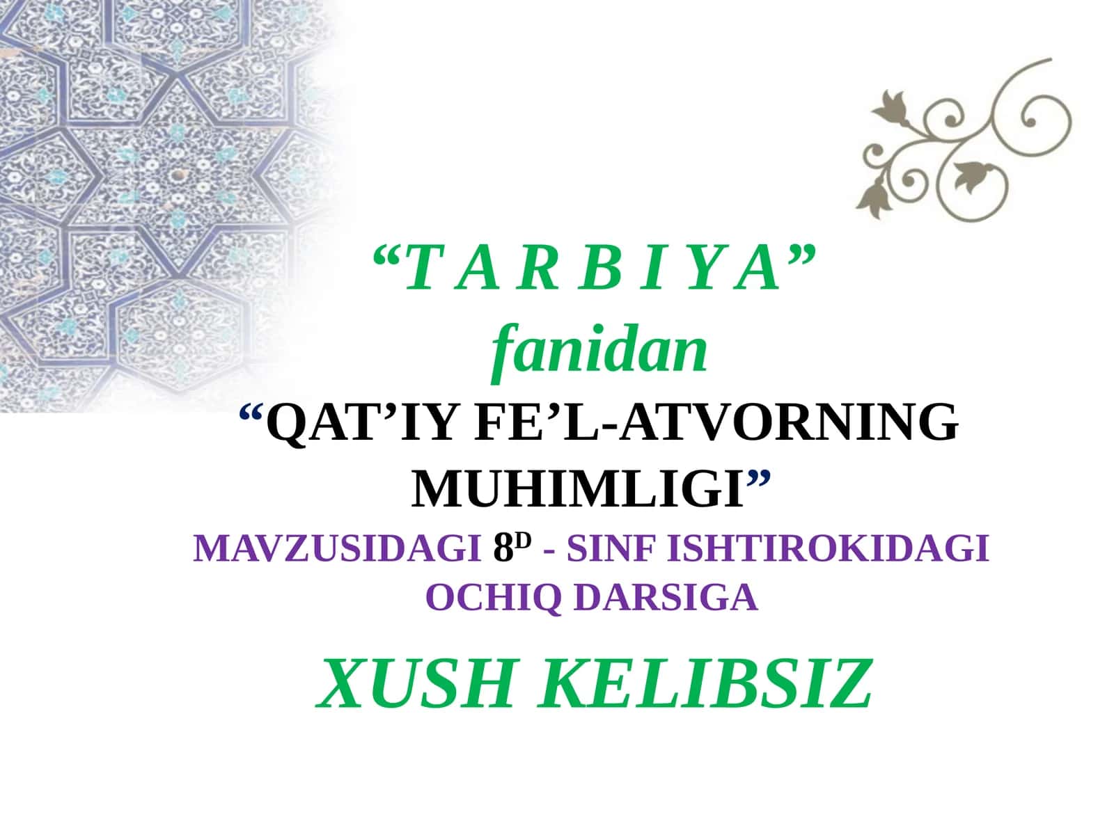 8-sinf Tarbiya fanidan Qat'iy fel-atvorning muhimligi dars ishlanma
