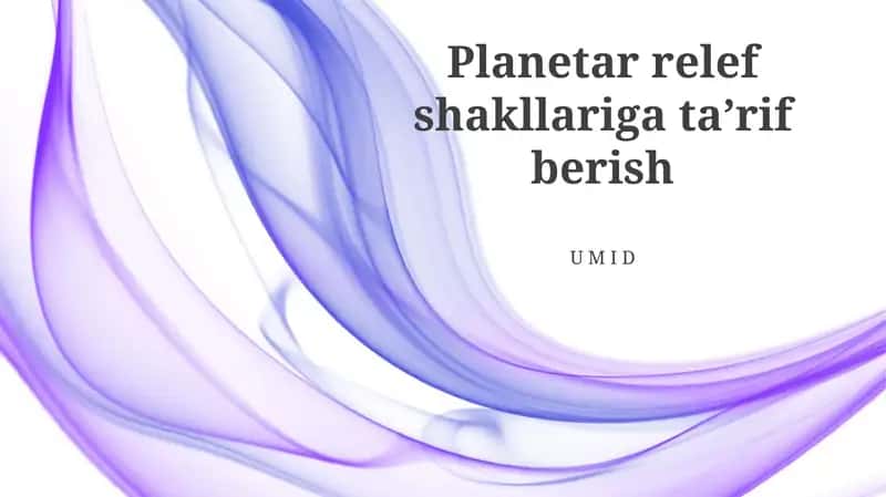 Planetar relef shakllariga taʼrif berish