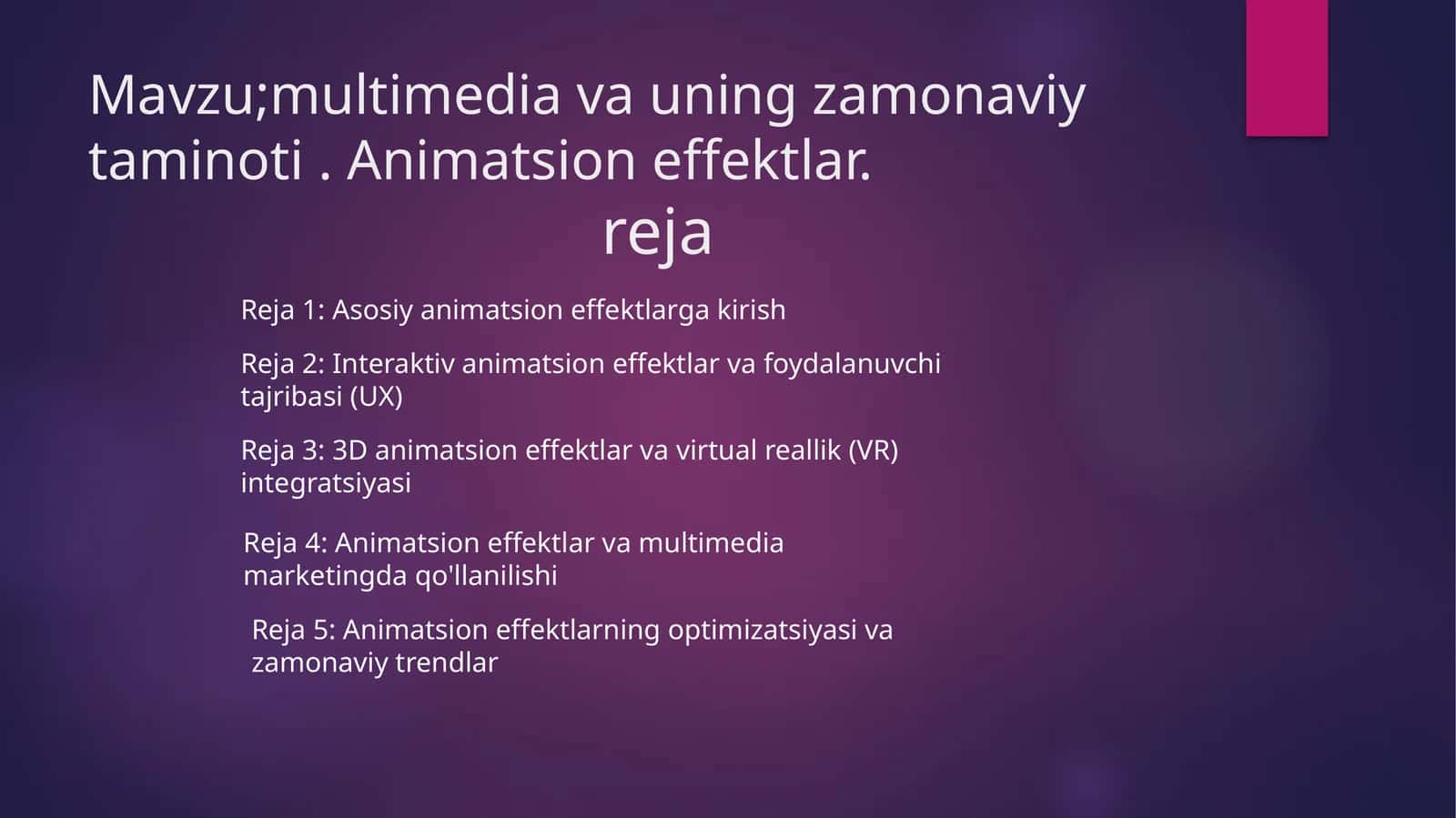 Multimedia va uning zamonaviy ta'minoti. Animatsion effektlar