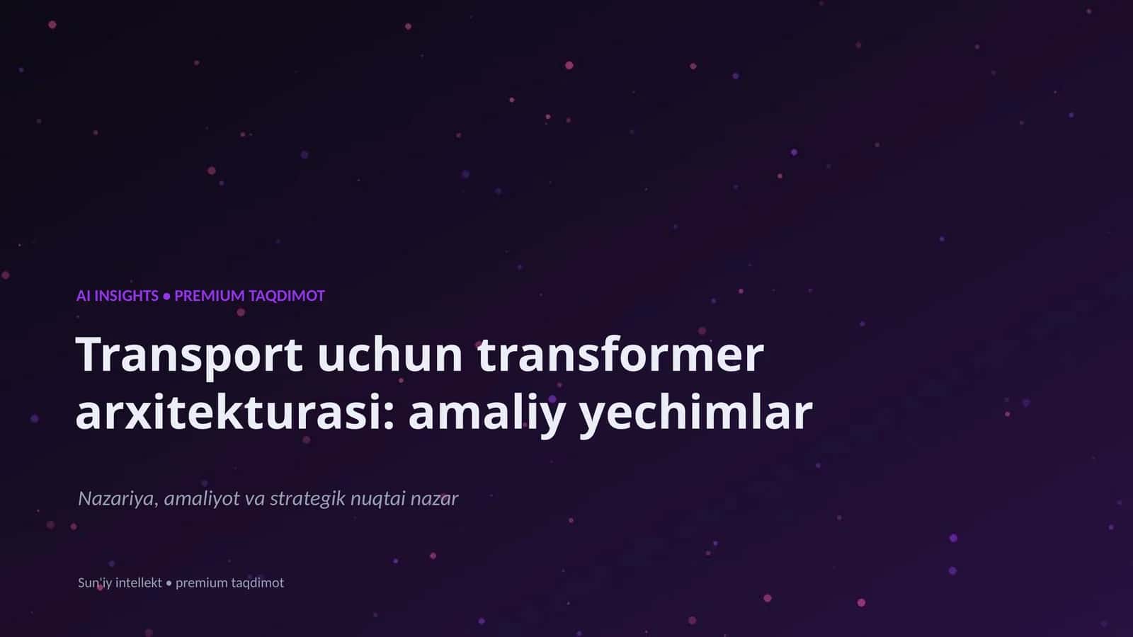 Transport uchun transformer arxitekturasi
