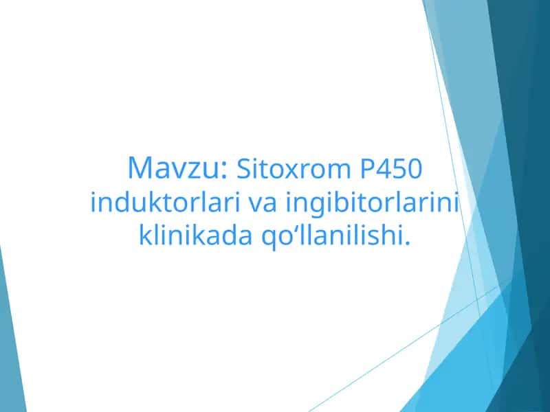 Sitoxrom P450 induktorlari va ingibitorlarini klinikada qoʻllanilishi.