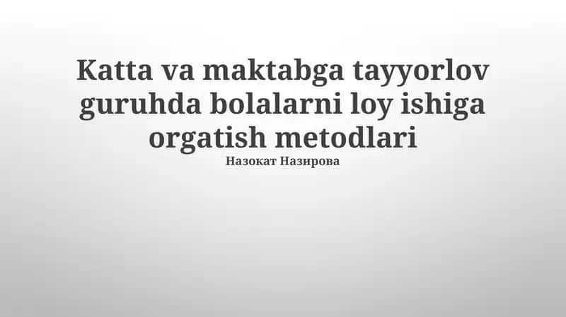 Bolalarni loy ishiga orgatish metodlari