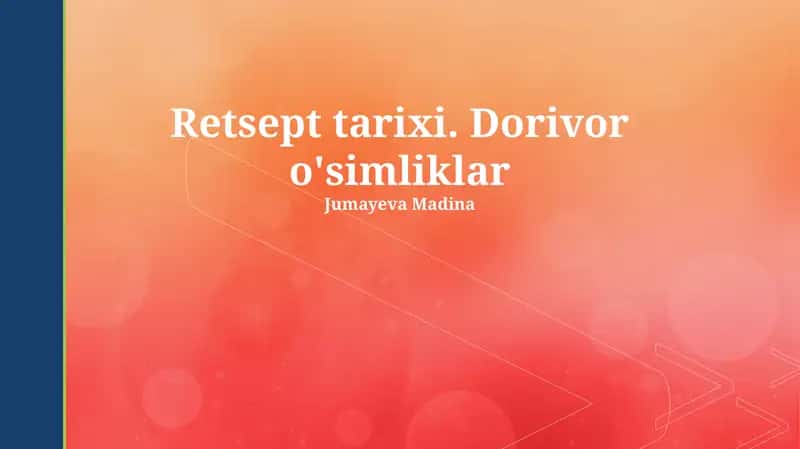 Retsept tarixi. Dorivor o'simliklar