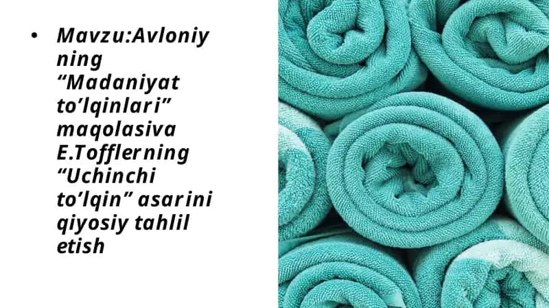 Avloniyning “Madaniyat to’lqinlari” maqolasiva E.Tofflerning “Uchinchi to’lqin” asarini qiyosiy tahlil etish
