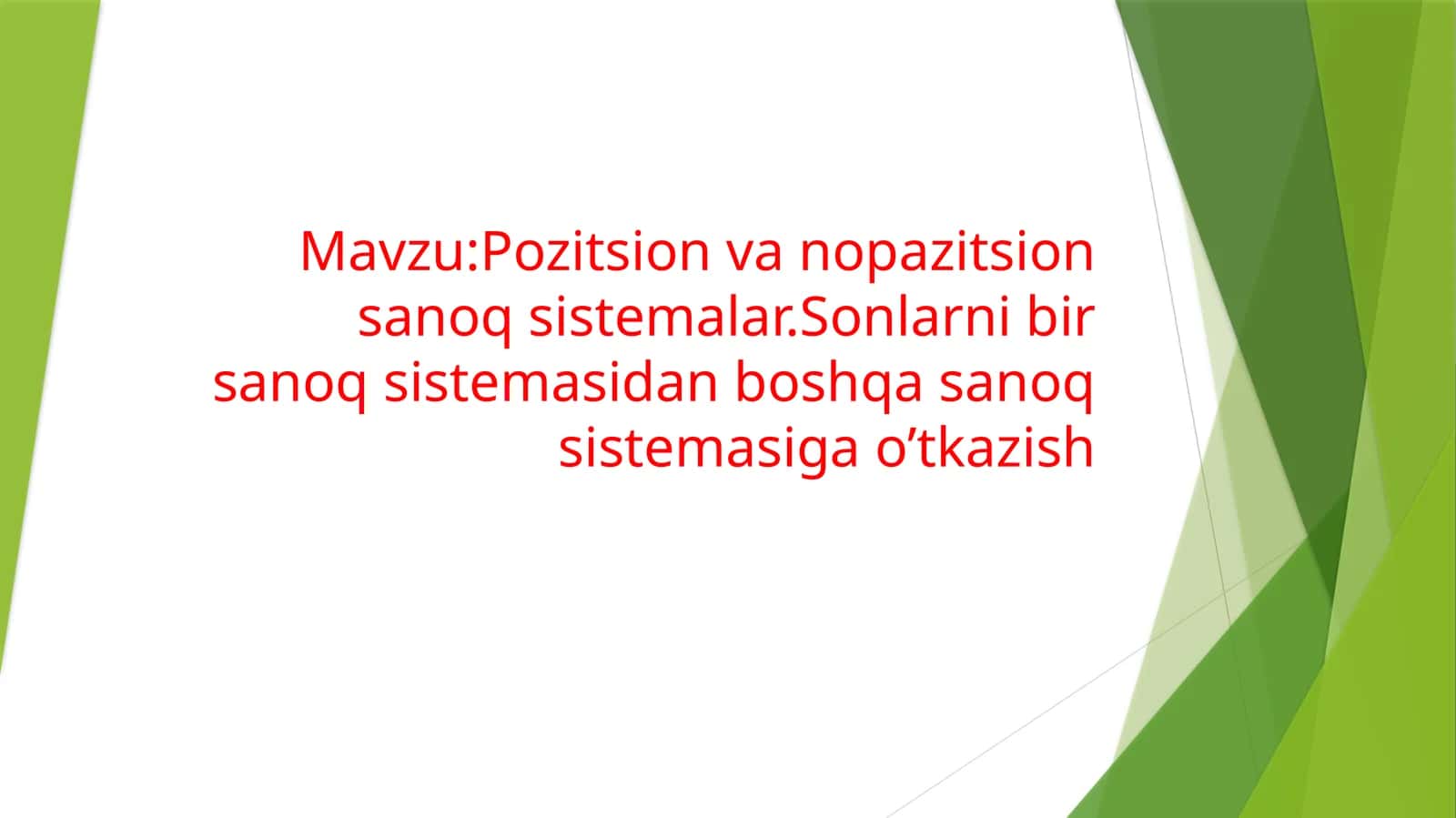 Pozitsion va nopozitsion sanoq sistemalar. Sonlarni bir sanoq sistemasidan boshqa sanoq sistemasiga oʻtkazish