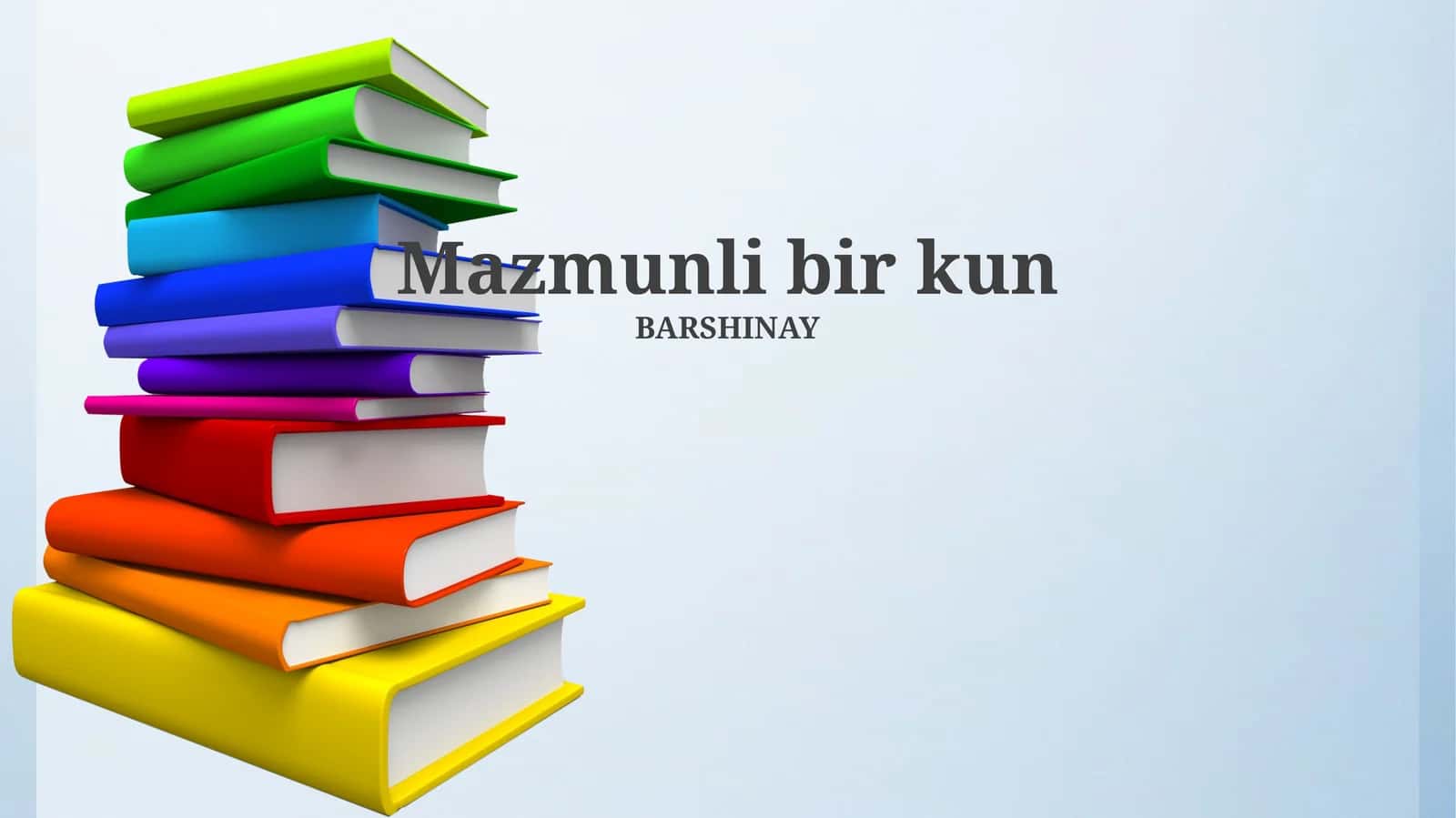 Mazmunli bir kun