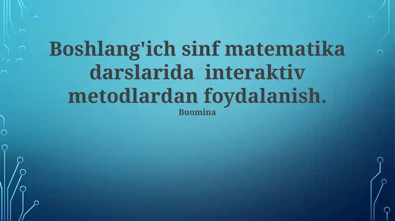 Boshlang'ich sinf matematika darslarida interaktiv metodlardan foydalanish