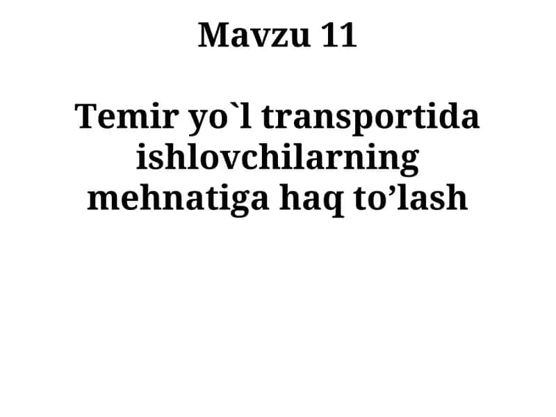 Temir yo`l transportida ishhoning mehnatiga haq to’lash