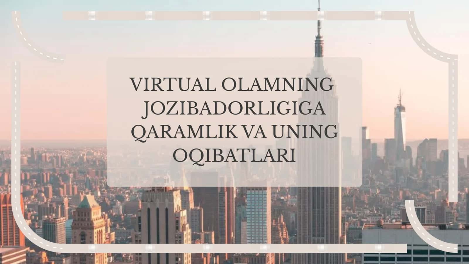 Virtual Olamning Jozibadorligi va Inson Psixologiyasiga Ta'siri
