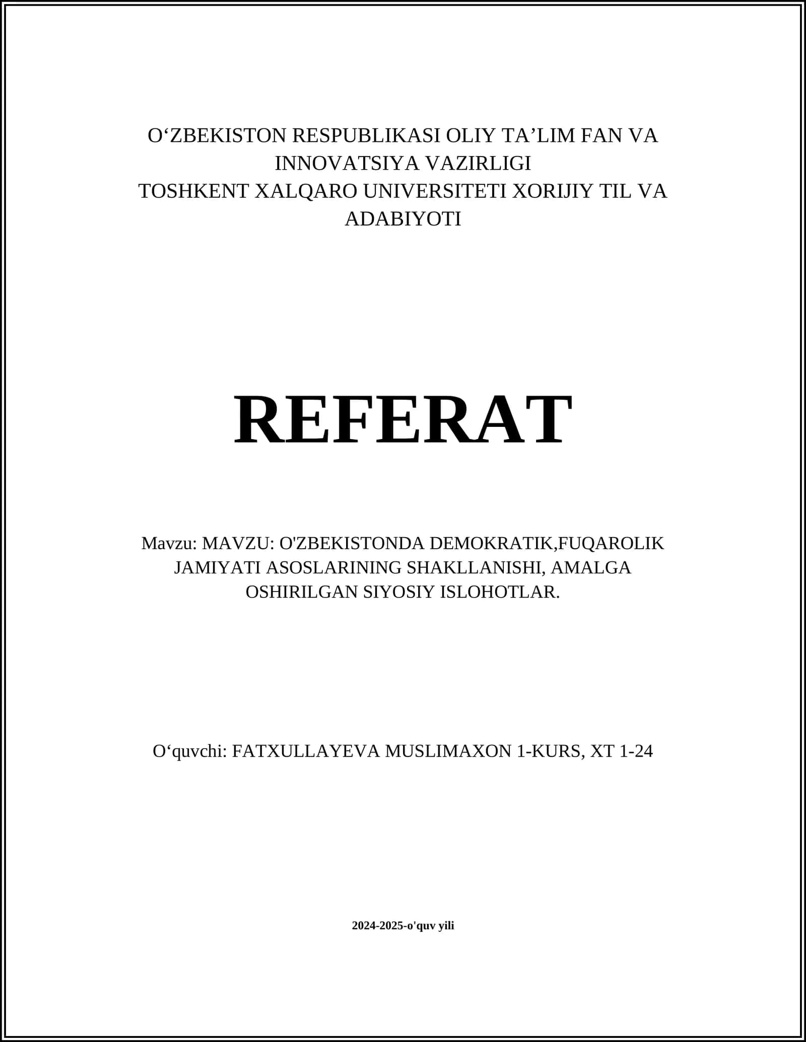 O'ZBEKISTONDA DEMOKRATIK, FUQAROLIK JAMIYATI ASOSLARINING SHAKLLANISHI, AMALGA OSHIRILGAN SIYOSIY ISLOHOTLAR REFERAT