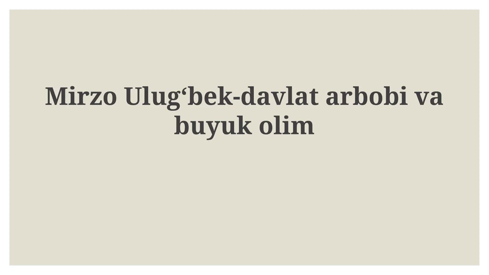 Mirzo Ulug'bek: Hayot va Faoliyat